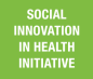 Social Innovation in Health Initiative (SIHI)